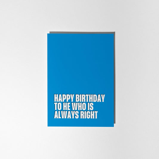 Funny 'Always Right' Birthday Card for Him - PulpKo