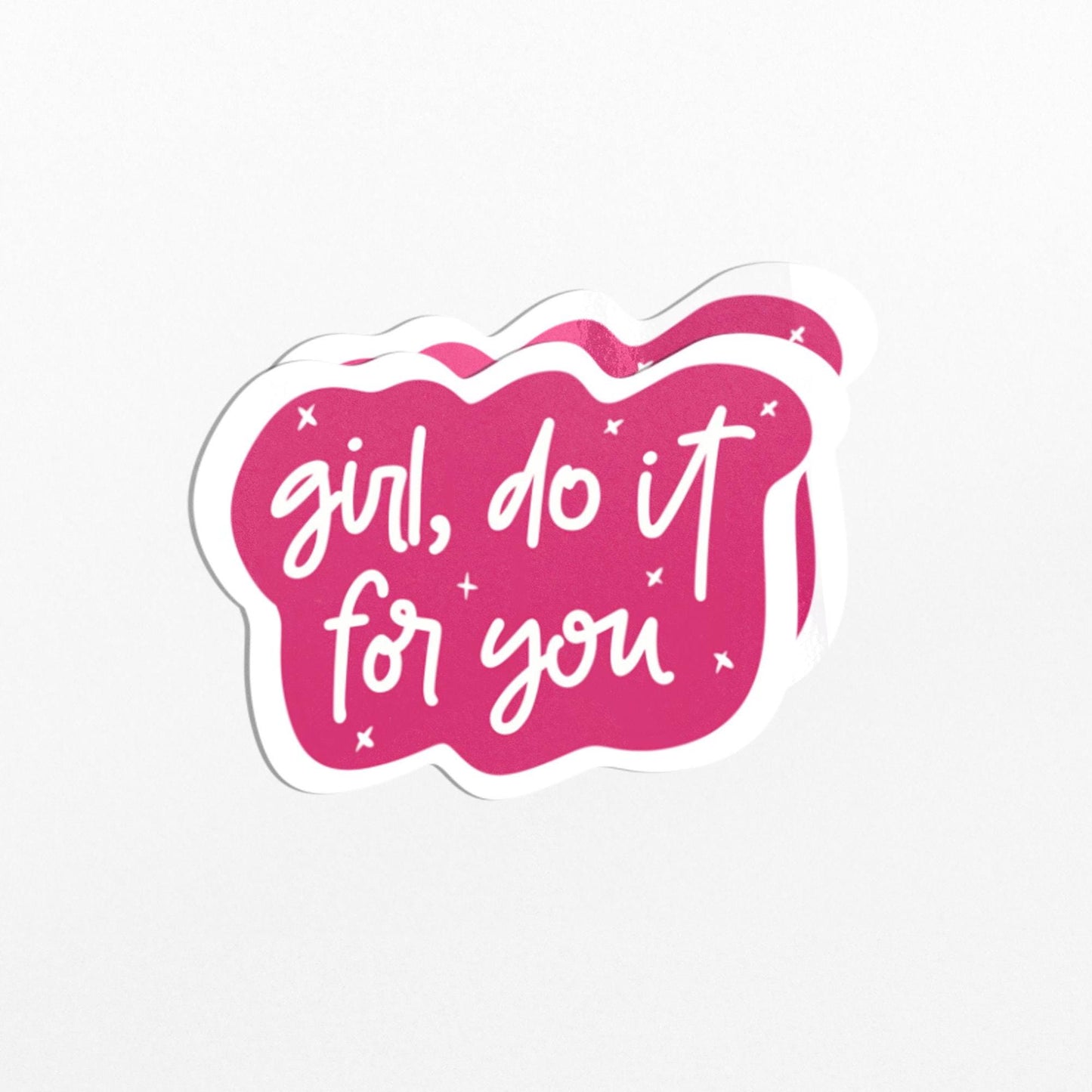 Girl, Do It for You Sticker - Motivational Pink Vinyl Sticker - PulpKo