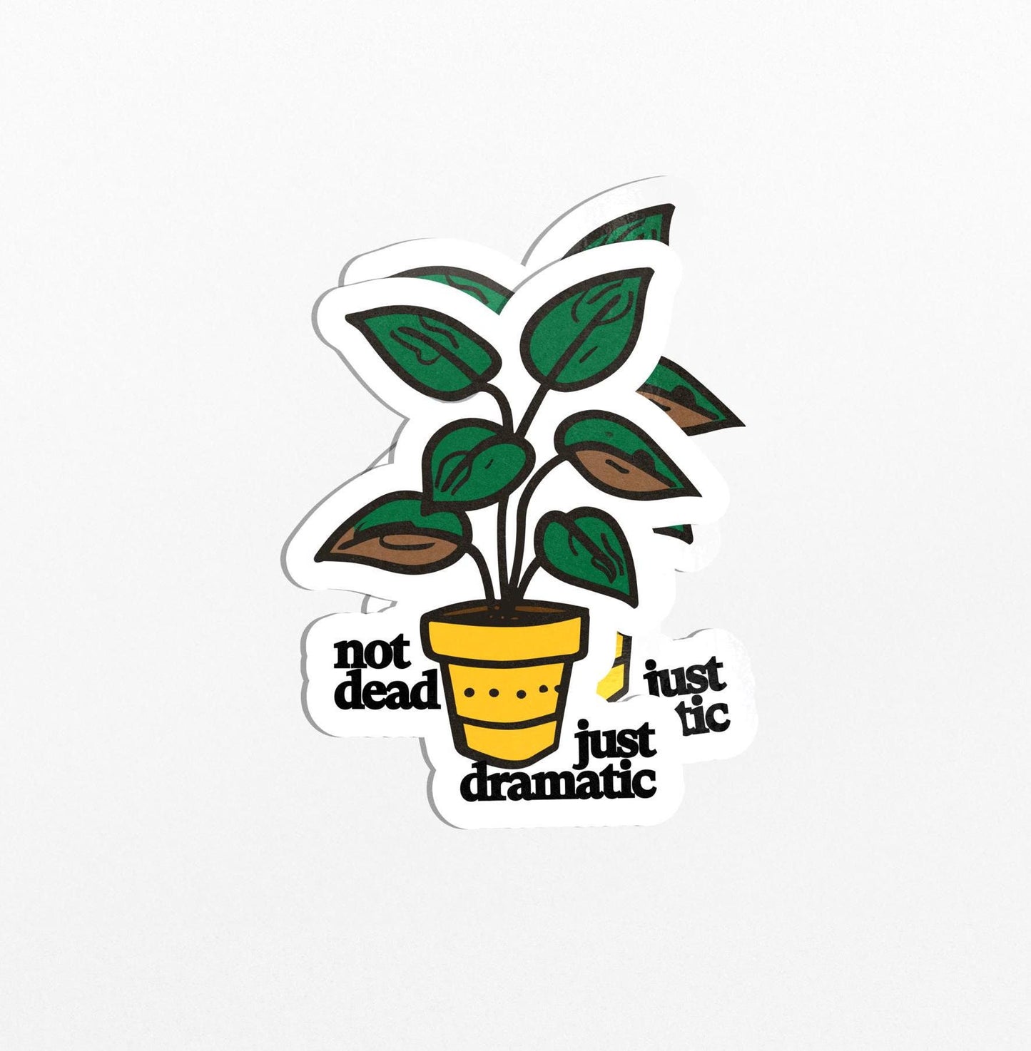 Not Dead, Just Dramatic Vinyl Plant Sticker For Laptop, Water Bottle, Notebooks - PulpKo