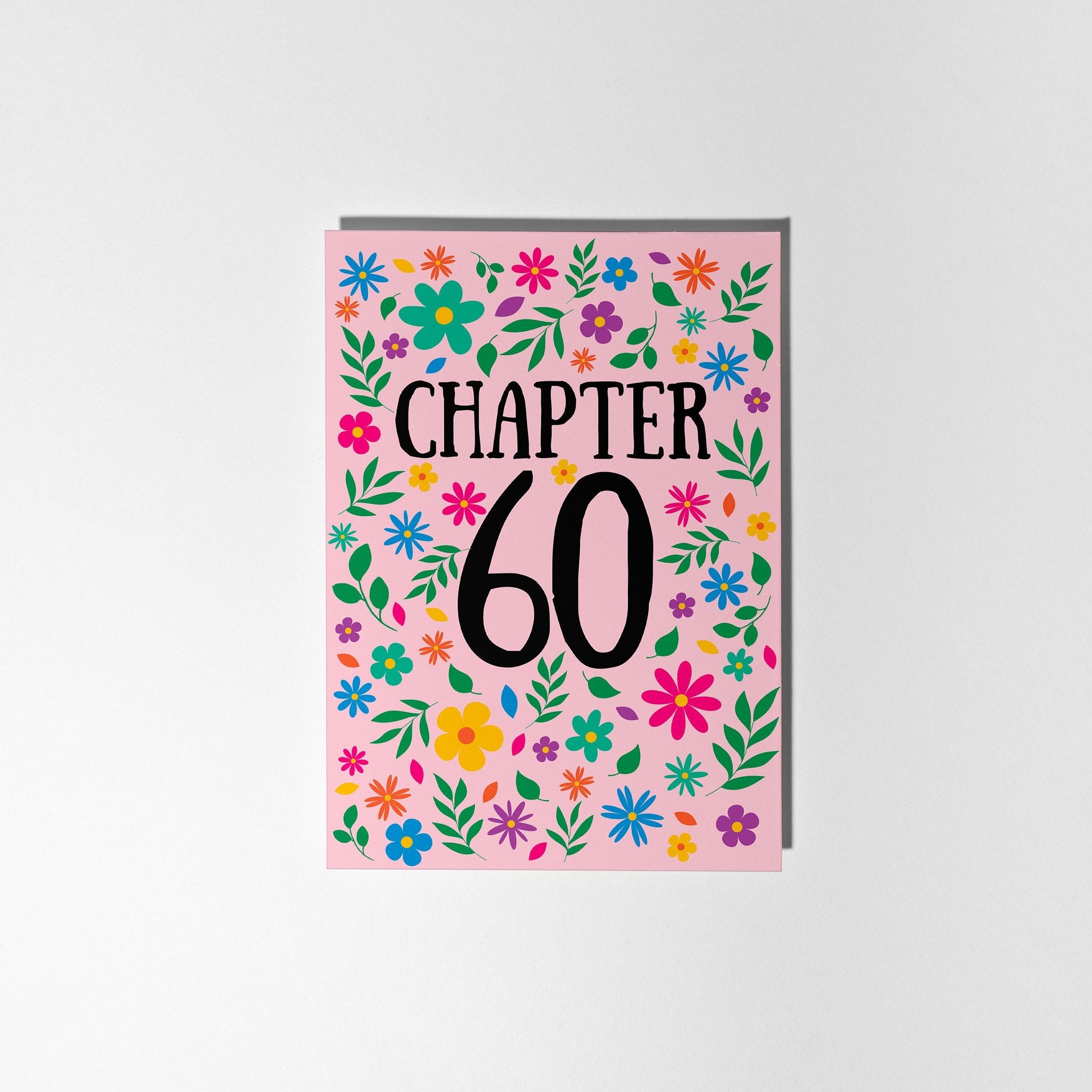 Chapter 60, Bright Floral 60th Birthday Card - PulpKo