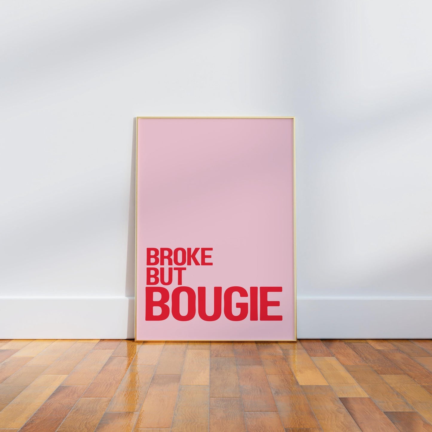 Broke But Bougie Pink Art Print, Wall Decor - PulpKo