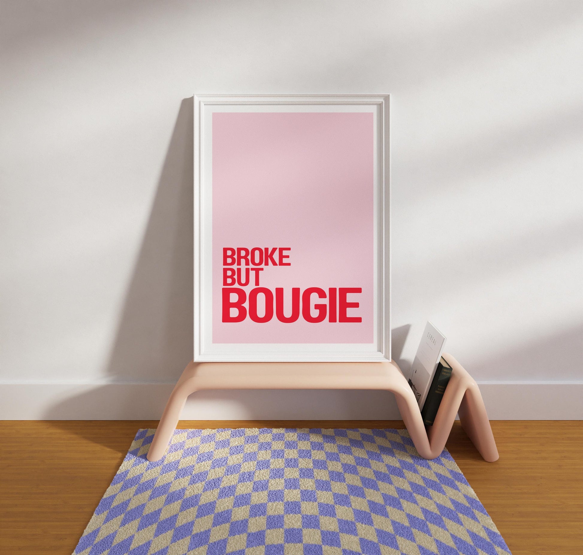 Broke But Bougie Pink Art Print, Wall Decor - PulpKo