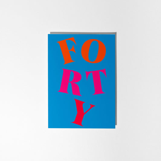 40th Birthday Card, Vibrant Typographic Birthday Card - PulpKo