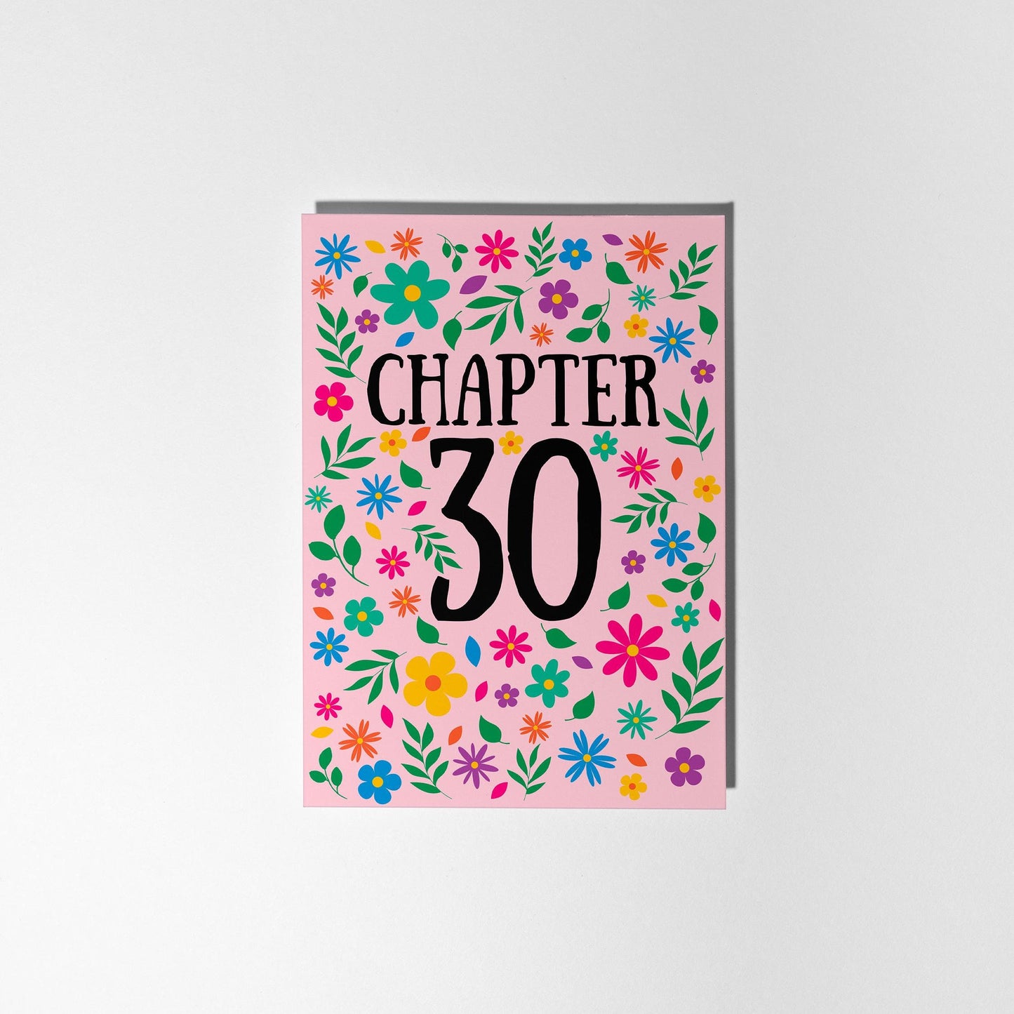 Chapter 30, Bright Floral 30th Birthday Card - PulpKo