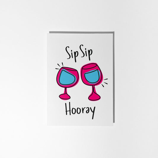 Sip Sip Hooray Celebration Card - PulpKo