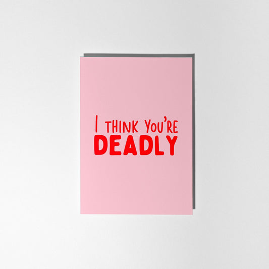 I Think You're Deadly Valentine's Card - PulpKo