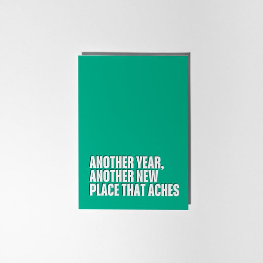 Another Year, A New Place That Aches Birthday Card - PulpKo