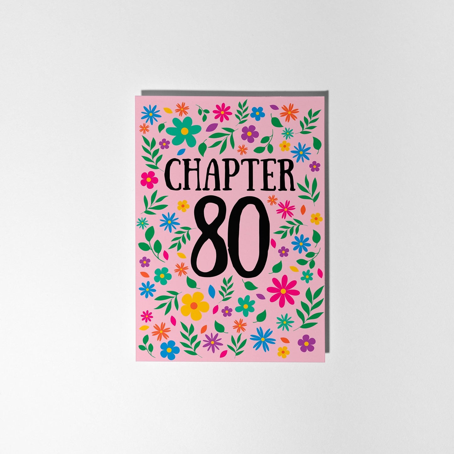 Chapter 80, Bright Floral 80th Birthday Card - PulpKo